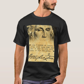 Washington Quote - Freedom of Speech T-Shirt