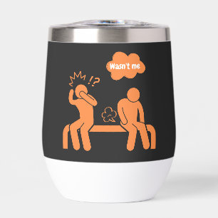 wasn't me, i don't fart thermal wine tumbler