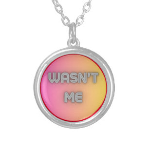 wasn't me silver plated necklace