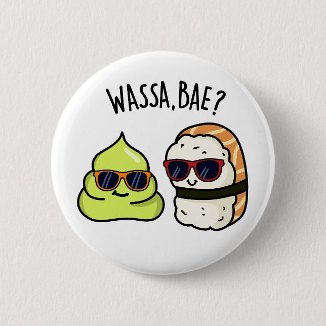 Wassa Bae Funny Food Wasabi Pun  Button (Front)