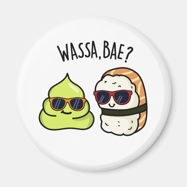 Wassa Bae Funny Food Wasabi Pun  Magnet (Front)