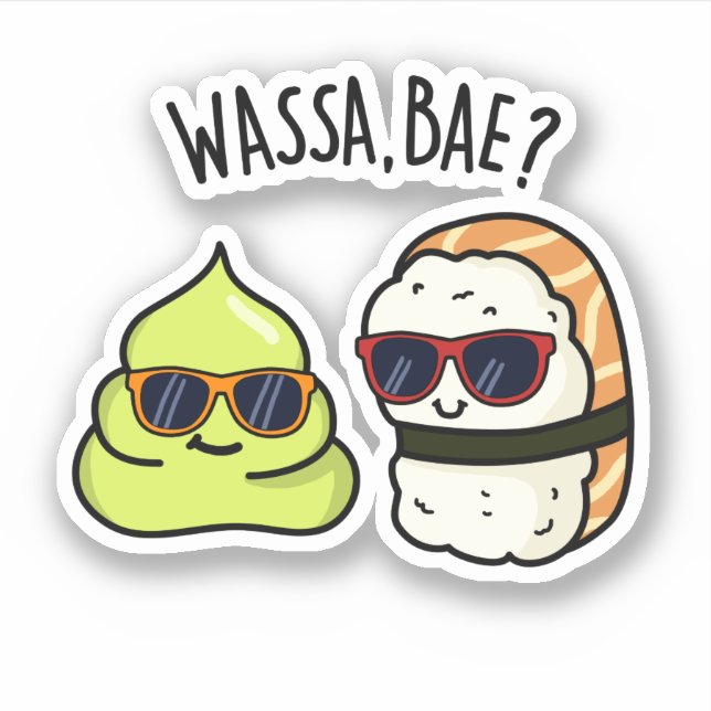 Wassa Bae Funny Food Wasabi Pun  Sticker (Front)