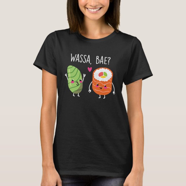 Wassa Bae Sushi Couple Wasa T-Shirt (Front)