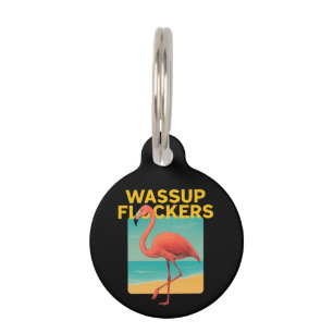 Wassup Flockers Funny Flamingo Retro Beach Quote Pet ID Tag