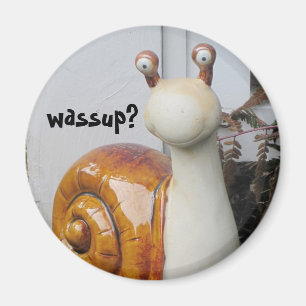 Wassup?! Magnet