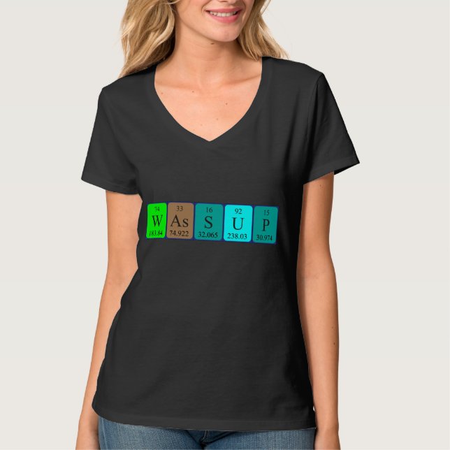 Wassup periodic table word shirt (Front)