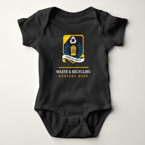 Waste and Recycling Workers Week Baby Bodysuit