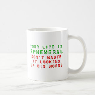 Waste Life Looking For Big Words Funny Mug