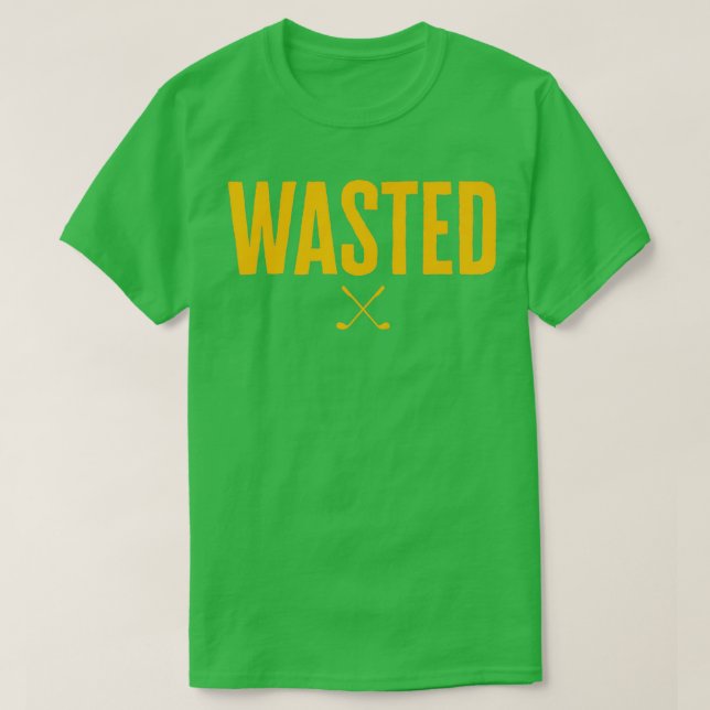 Waste Management Wasted Golf T-Shirt (Design Front)