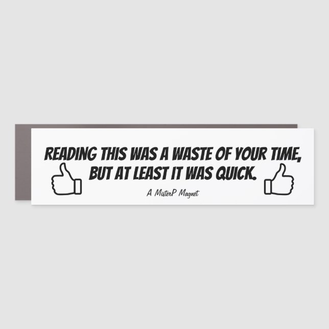 Waste of Time - Car Bumper Magnet Bumper Sticker (Front)