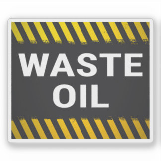 Waste Oil Sticker