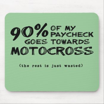 Wasted Money Dirt Bike Motocross Mousepad by allanGEE at Zazzle