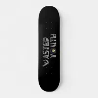 WASTED YOUTH SKATEBOARD