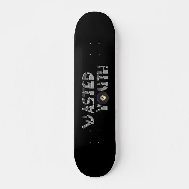 WASTED YOUTH SKATEBOARD | Zazzle