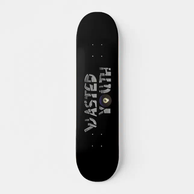 スケートボード wasted youth skateboard WASTED YOUTH SKATEBOARD | Zazzle
