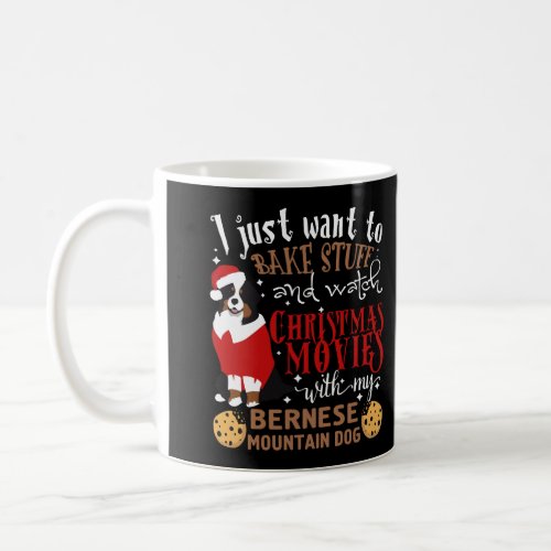 Watch Christmas Movies With My Bernese Mountain Do Coffee Mug