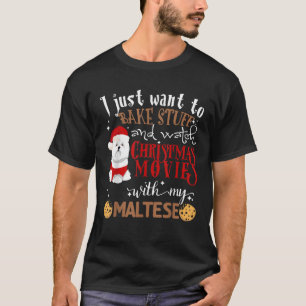 Watch Christmas Movies With My Maltese Dog Lover M T-Shirt