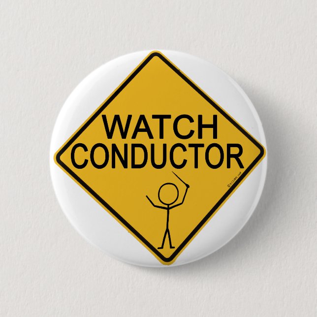 Watch Conductor Pinback Button (Front)