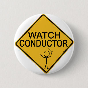 Watch Conductor Pinback Button