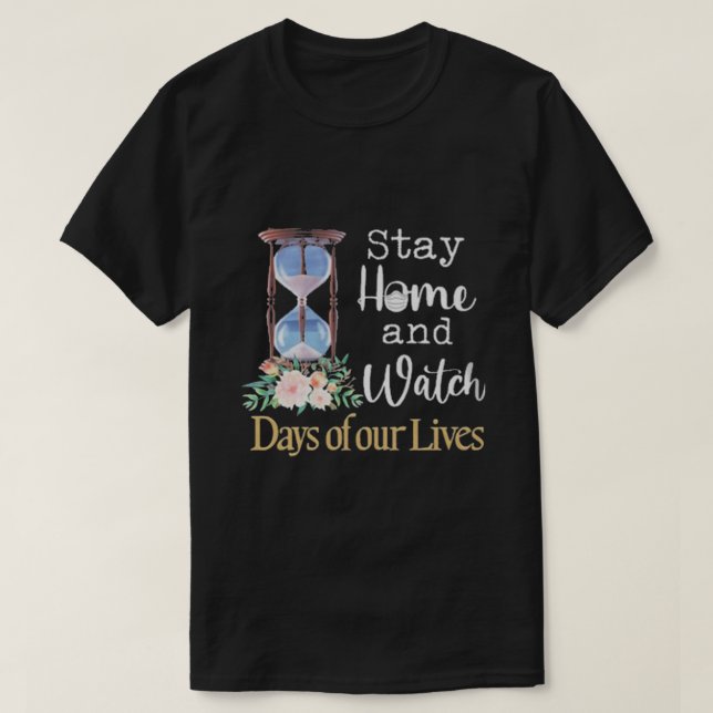 Watch Days Of Our Lives T-Shirt (Design Front)