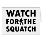 Watch for Squatch (Front Horizontal)