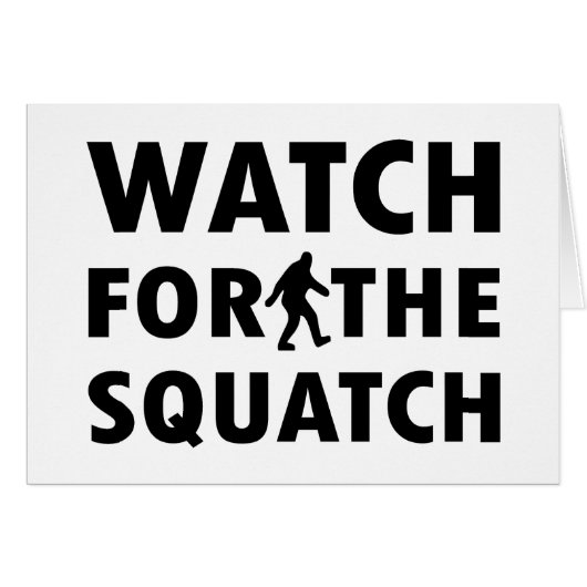 Watch for Squatch Cards (Front Horizontal)