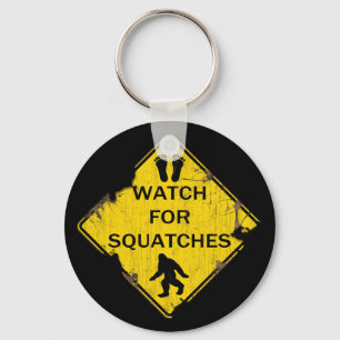 Watch For Squatches Keychain