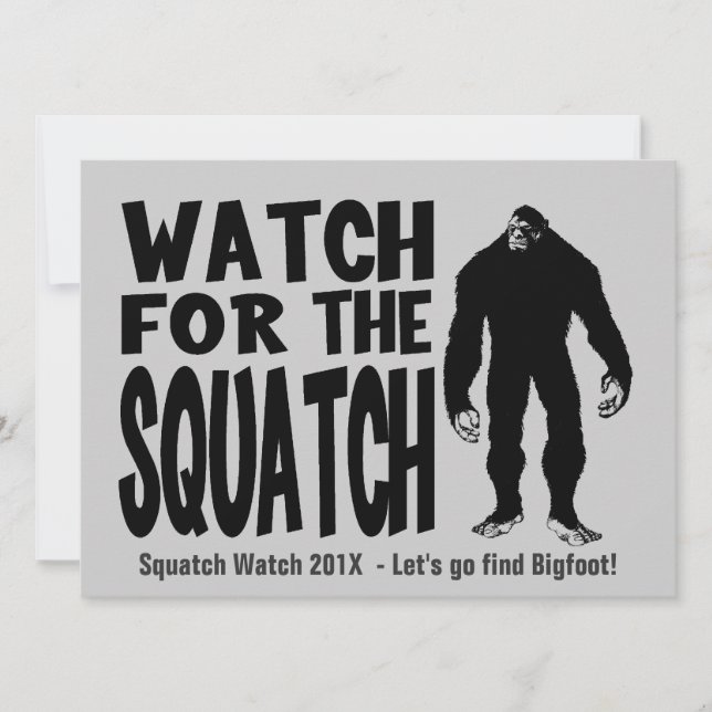 Watch for the Squatch  Bigfoot Hunting Invitation (Front)