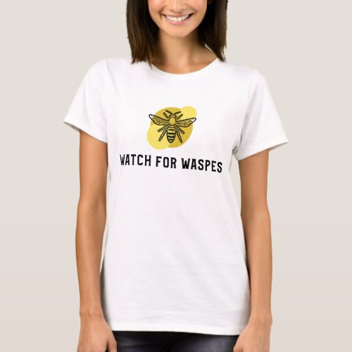 Watch For Waspes T_Shirt
