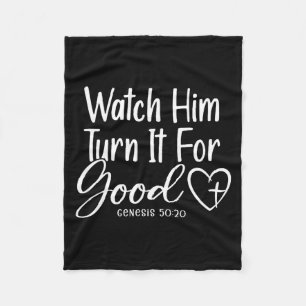 Watch Him Turn It For Good Genesis 50_20 Fleece Blanket