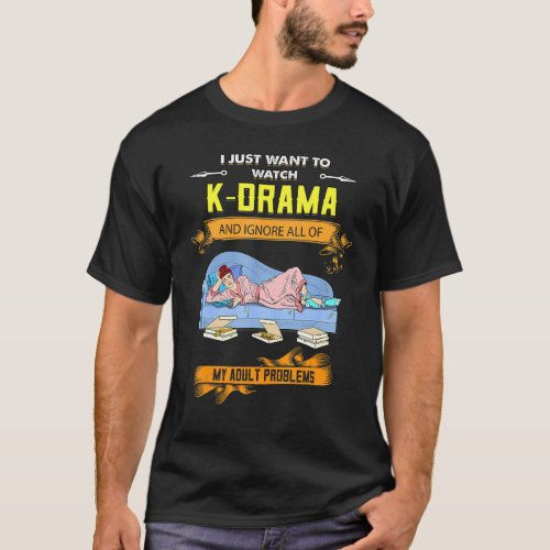 Watch K Drama Ignore Adult Problems T_Shirt