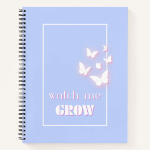 Watch me grow, Motivational, Inspirational, Preppy Notebook