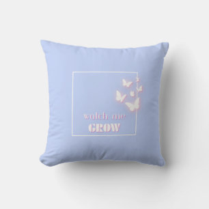 Watch me grow, Motivational, Inspirational, Preppy Throw Pillow