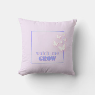 Watch me grow, Motivational, Inspirational, Preppy Throw Pillow