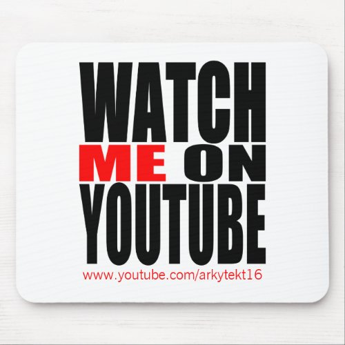 Watch Me on YouTube  Modern Dark Mouse Pad