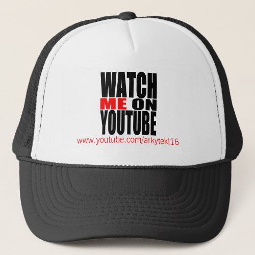 Watch Me on YouTube  Modern Dark Trucker Hat