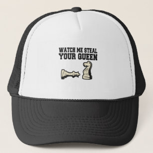 Watch me Steal You Queen Funny Chess Board Lover Trucker Hat