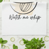 Watch Me Whip Funny Kitchen Towel – Designing Moments