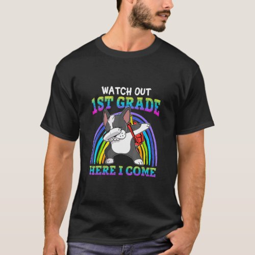 Watch Out 1st Grade Here I Come Bulldog Dog Back T T_Shirt