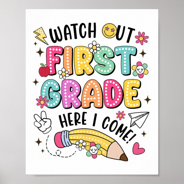 Watch Out 1st Grade Here I Come First Day Back To  Poster (Front)