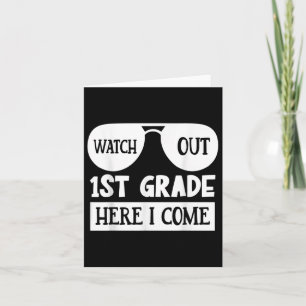 Watch Out 1st Grade Here I Come _ Funny First Day Card