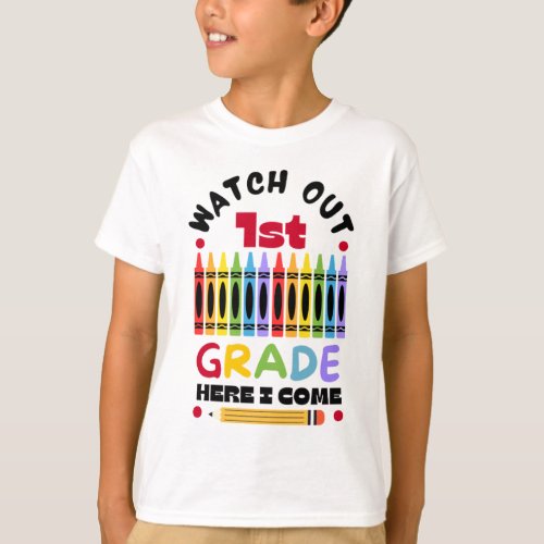 Watch out 1st grade here I come  T_Shirt