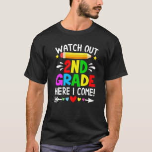 Watch Out 2nd Grade Students Teacher Here I Come T-Shirt