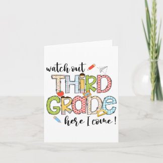 Watch Out 3rd Grade Here I Come First Day Back To Card
