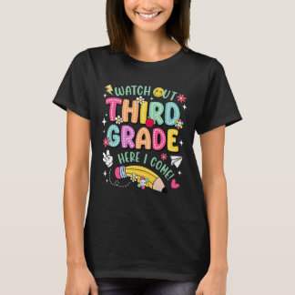 Watch Out 3rd Third Grade Here Kid I Come Ck To Sc T-Shirt