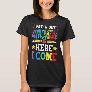 Watch Out 4th Grade Here I Come 3rd Grade Graduati T-Shirt