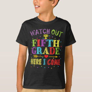 Watch Out 5th Grade Here I Come Back to School T-Shirt