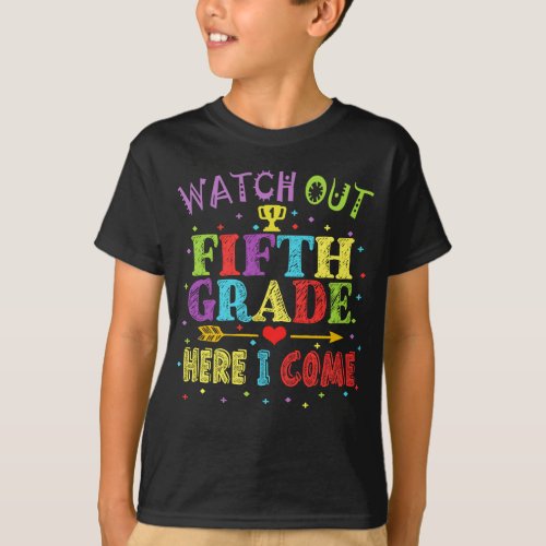 Watch Out 5th Grade Here I Come Back to School T_Shirt
