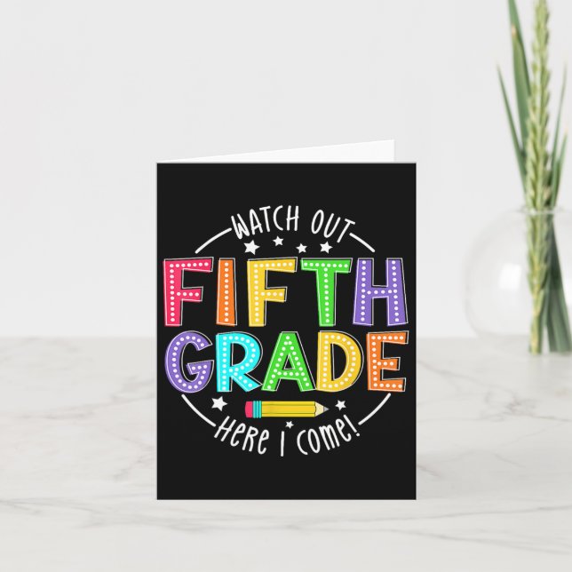 Watch Out 5th Grade Here I Come First Day Back To  Card (Front)