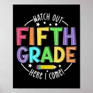 Watch Out 5th Grade Here I Come First Day Ck To Sc Poster